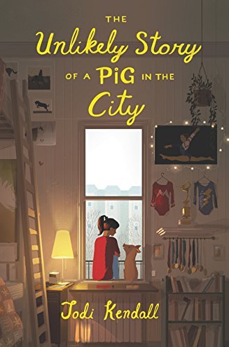Jodi Kendall/The Unlikely Story of a Pig in the City