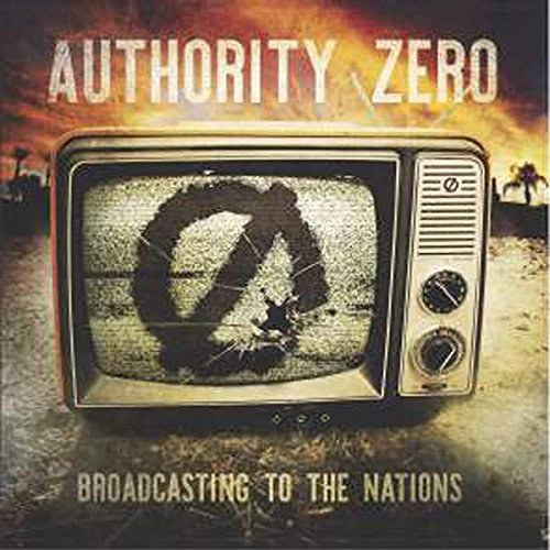 Authority Zero/Broadcasting To The Nations@Import-Gbr