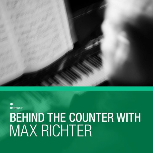 Behind the Counter: Max Richter/Behind the Counter: Max Richter@3Lp