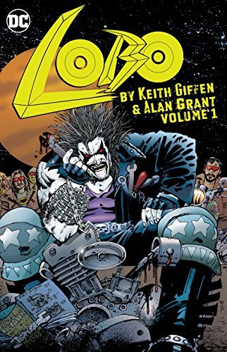Keith Giffen/Lobo by Keith Giffen & Alan Grant Vol. 1
