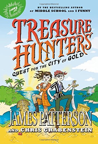 James Patterson Treasure Hunters Quest For The City Of Gold 