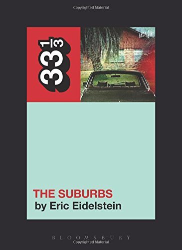 Eric Eidelstein/Arcade Fire's the Suburbs@33 1/3