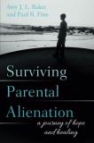 Amy J. L. Baker Surviving Parental Alienation A Journey Of Hope And Healing 