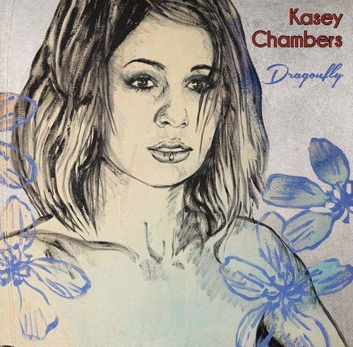 Kasey Chambers/Dragonfly