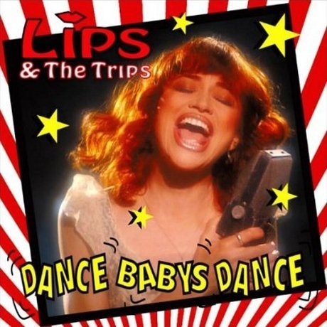 Lips & The Trips/Dance Babys Dance