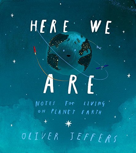 Oliver Jeffers/Here We Are@ Notes for Living on Planet Earth