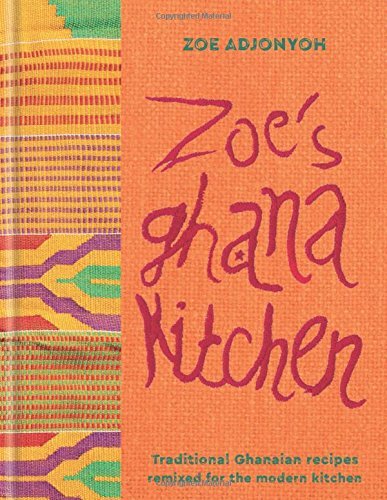 Zoe Adjonyoh/Zoe's Ghana Kitchen
