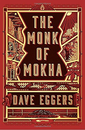 Dave Eggers/The Monk of Mokha