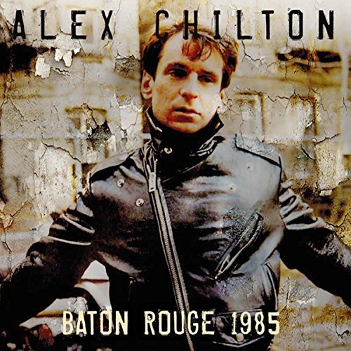 Alex Chilton/Baton Rouge 1985