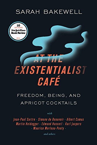 Sarah Bakewell/At The Existentialist Cafe