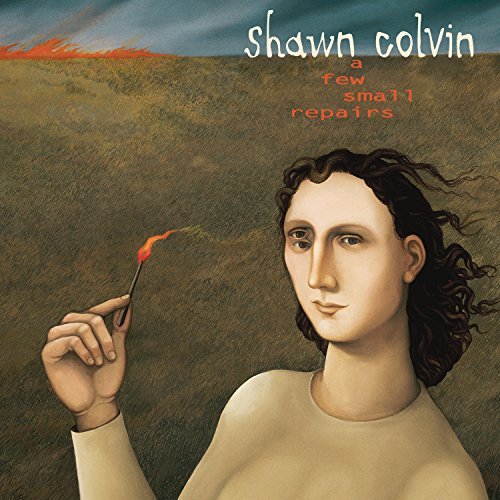 Shawn Colvin/A Few Smalls Repairs: 20th Anniversary Edition