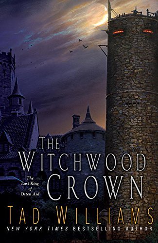 Tad Williams The Witchwood Crown 