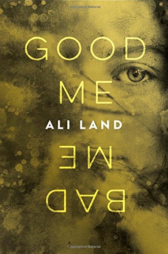 Ali Land/Good Me Bad Me