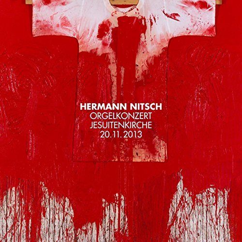 Hermann Nitsch/Orgelkonzert Jesuitenkirche 20.11.2013