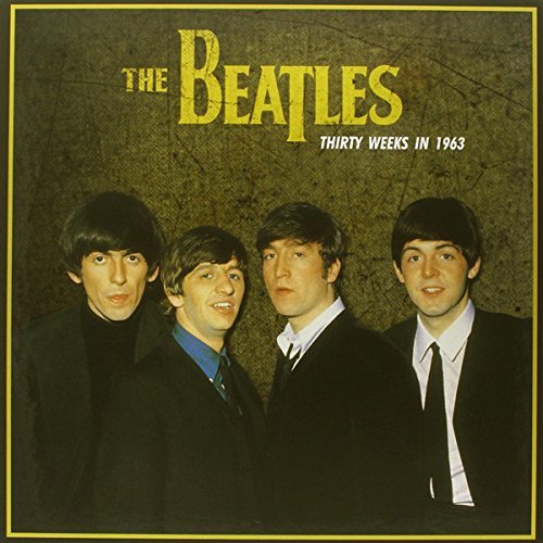 Album Art for Thirty Weeks in 1963 by The Beatles