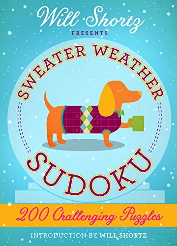 Will Shortz/Will Shortz Presents Sweater Weather Sudoku@ 200 Challenging Puzzles: Hard Sudoku Volume 2