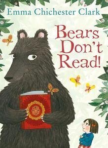Emma Chichester Clark/Bears Don't Read