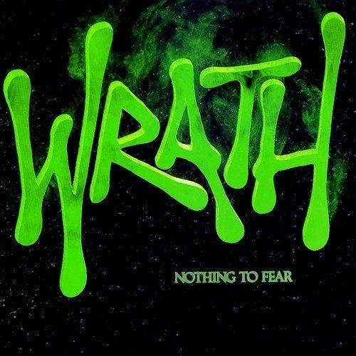 Wrath/Nothing To Fear (2017 Reissue)