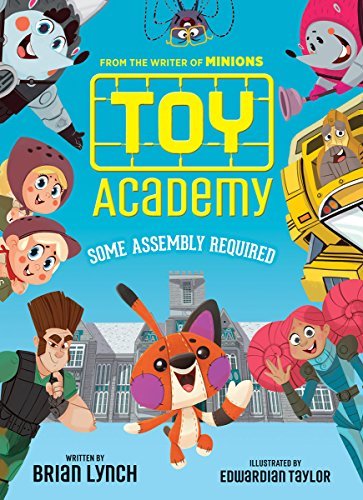 Brian Lynch/Toy Academy@ Some Assembly Required (Toy Academy #1), 1: Some