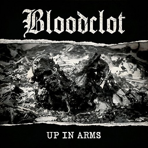 Bloodclot/Up In Arms