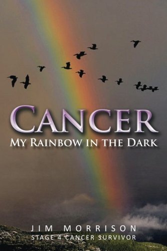 Jim Morrison/Cancer - My Rainbow in the Dark