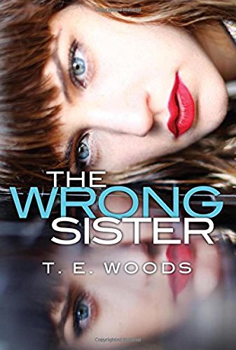 T. E. Woods/The Wrong Sister