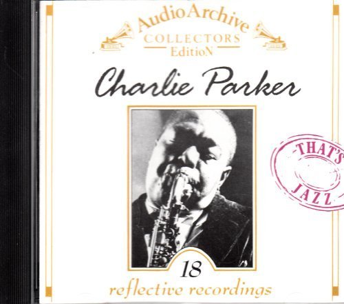Charlie Parker/Audio Archive@Collector's Edition
