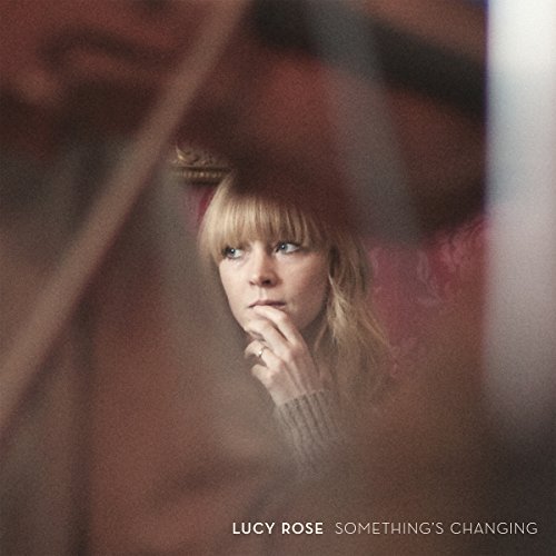 Lucy Rose/Something's Changing