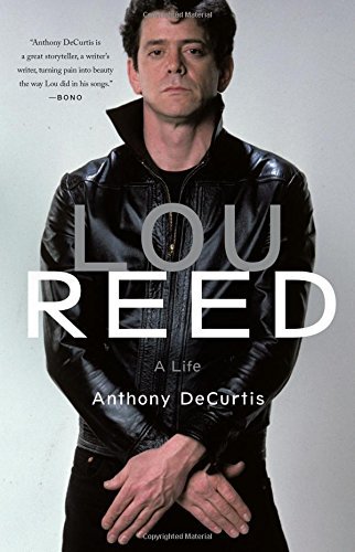 Anthony Decurtis/Lou Reed@A Life