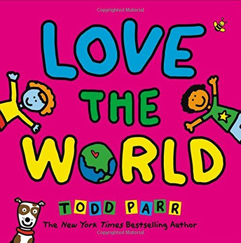 Todd Parr/Love the World