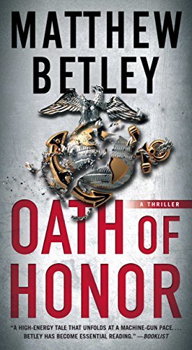 Matthew Betley/Oath of Honor, Volume 2@ A Thriller
