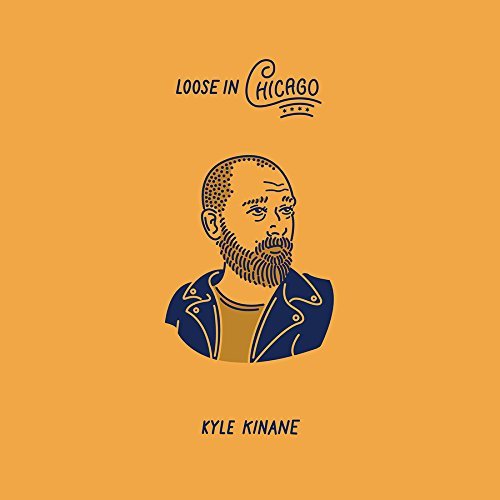 Kyle Kinane/Loose In Chicago