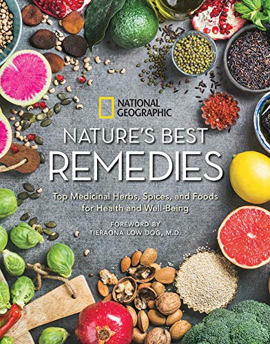National Geographic/Nature's Best Remedies@Top Medicinal Herbs, Spices, and Foods for Health