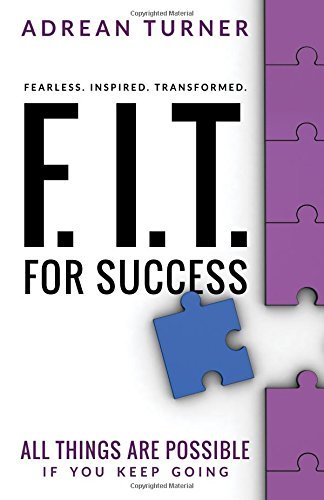 Adrean Turner/F.I.T. for Success@ Fearless, Inspired, Transformed for Success