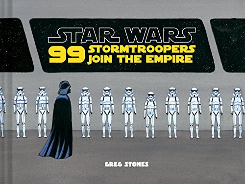 Greg Stones/99 Stormtroopers Join the Empire