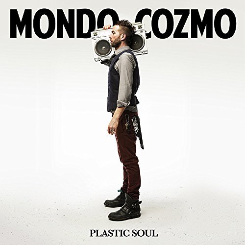 Mondo Cozmo/Plastic Soul