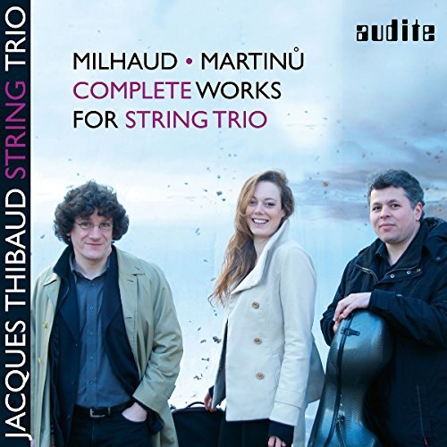 Jacques String Trio Thibaud/Milhaud & Martinu: Complete Wo@Import-Gbr