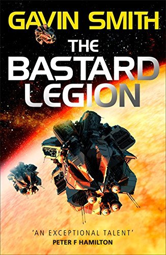 Gavin G. Smith/The Bastard Legion