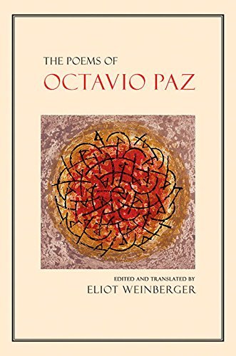 Paz,Octavio/ Weinberger,Eliot (TRN)/ Bishop,Eli/The Poems of Octavio Paz@Reprint