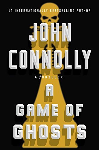 John Connolly/A Game of Ghosts