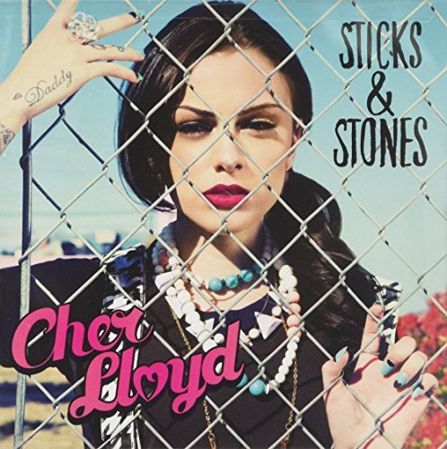 Cher Lloyd/Sticks & Stones