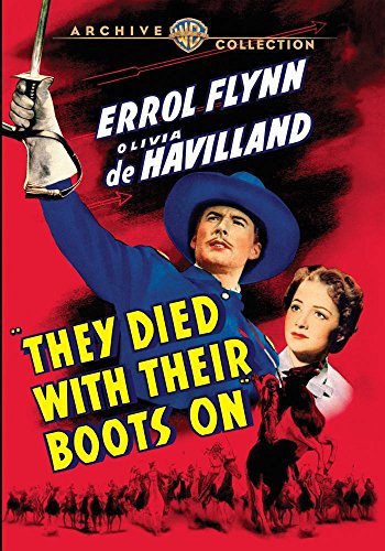 They Died With Their Boots On They Died With Their Boots On 