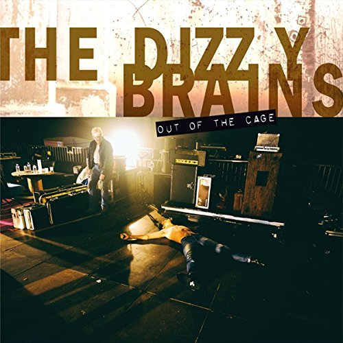 The Dizzy Brains/Out Of The Cage