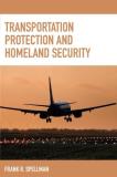 Frank R. Spellman Transportation Protection And Homeland Security 