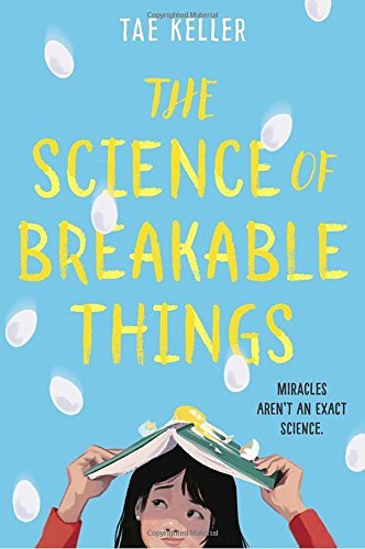 Tae Keller/The Science of Breakable Things