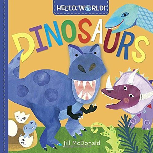 Jill McDonald/Hello, World! Dinosaurs@BRDBK