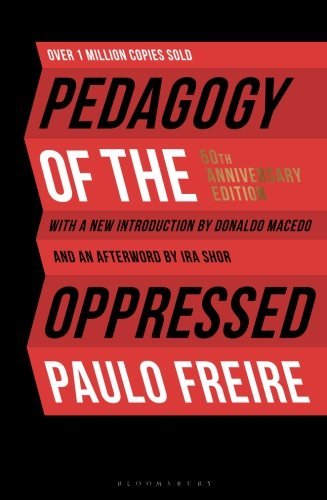 Paulo Freire/Pedagogy of the Oppressed@50th Anniversary Edition@0004 EDITION;