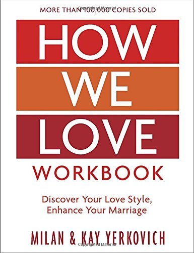 Milan Yerkovich How We Love Workbook Expanded Edition Making Deeper Connections In Marriage 
