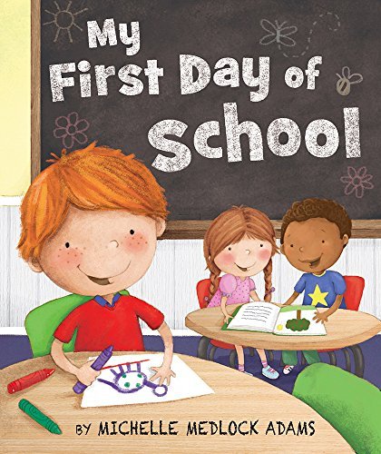 Michelle Medlock Adams My First Day Of School 