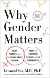 Leonard Sax Why Gender Matters Second Edition What Parents And Teachers Need To Know About The 